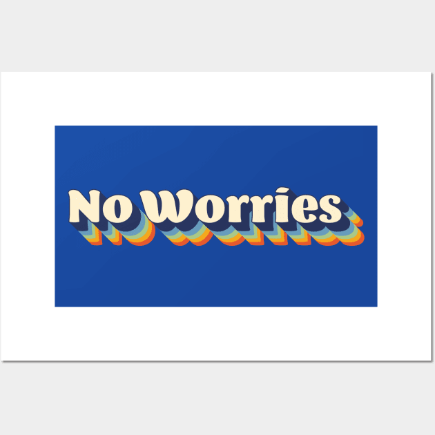 No Worries Wall Art by bryankremkau